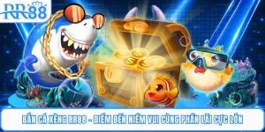 Bắn Cá Xèng RR88 - Điểm Đến Niềm Vui Cùng Phần Lãi Cực Lớn