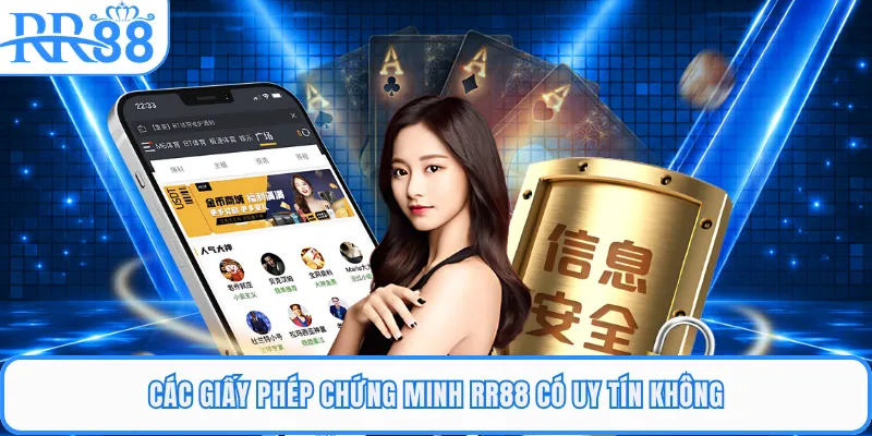 Các giấy phép chứng minh RR88 có uy tín không
