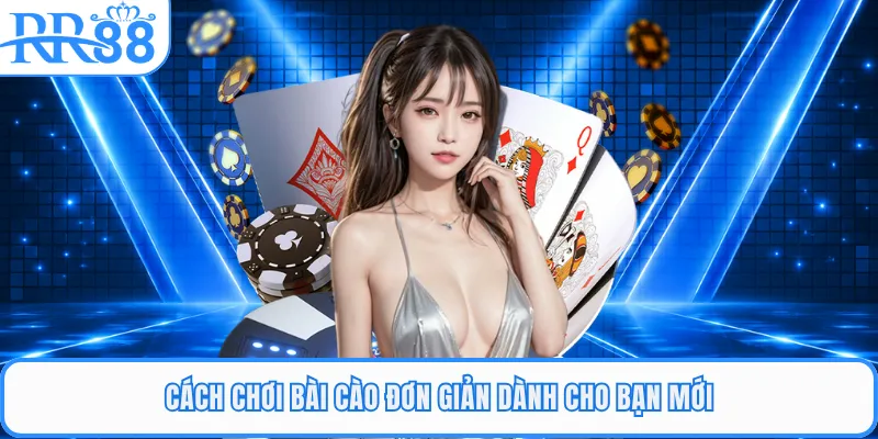 Cách chơi bài cào đơn giản dành cho bạn mới