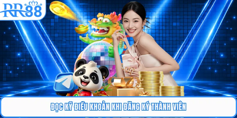 Đọc kỹ điều khoản khi đăng ký thành viên