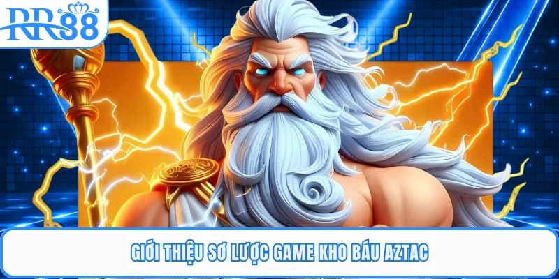 Giới thiệu sơ lược game Kho báu Aztac