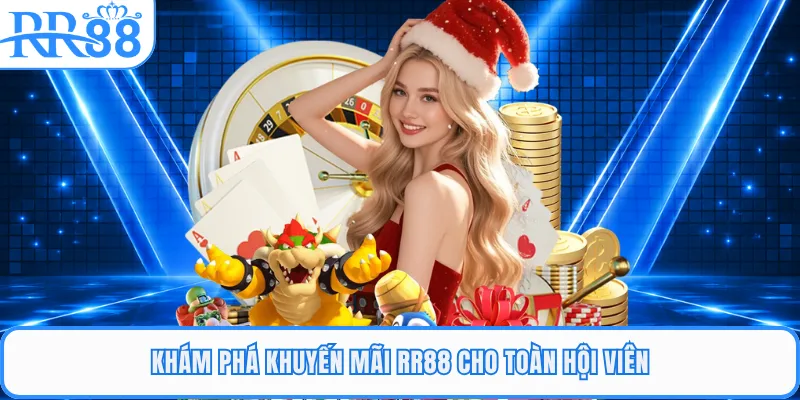 Khám phá khuyến mãi RR88 cho toàn hội viên