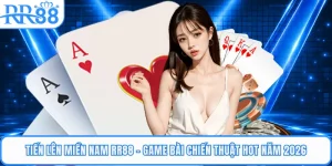 Tiến Lên Miền Nam RR88 - Game Bài Chiến Thuật Hot Năm 2026