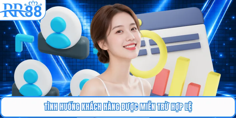 Tình huống khách hàng được miễn trừ hợp lệ
